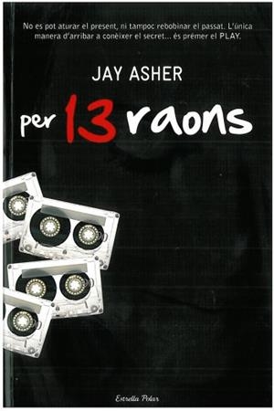 PER 13 RAONS | 9788492790845 | ASHER,JAY | Libreria Geli - Librería Online de Girona - Comprar libros en catalán y castellano