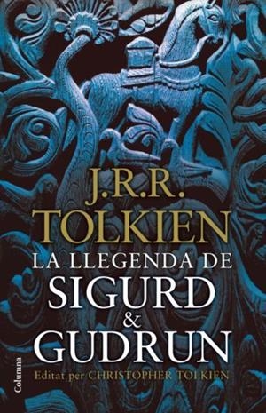 LA LLEGENDA DE SIGURD GUDRUN | 9788466411165 | TOLKIEN,J.R.R. | Libreria Geli - Librería Online de Girona - Comprar libros en catalán y castellano