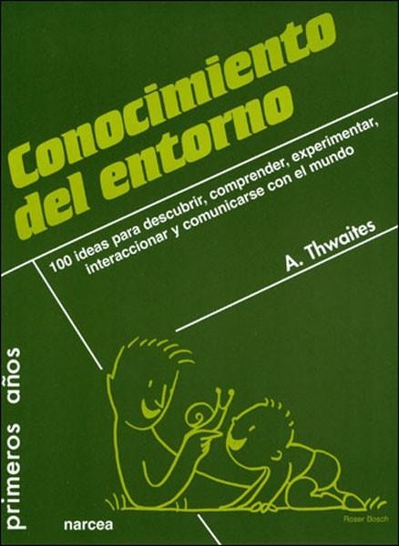 CONOCIMIENTO DEL ENTORNO | 9788427716025 | THWAITES,A. | Libreria Geli - Librería Online de Girona - Comprar libros en catalán y castellano