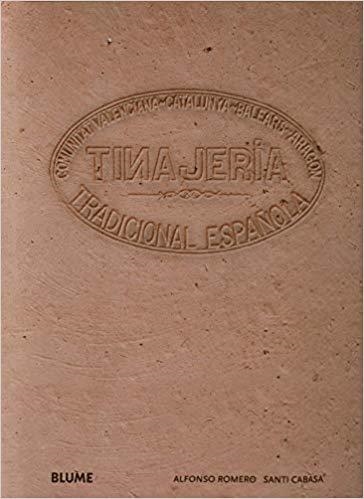 TINAJERIA TRADICIONAL ESPAÑOLA | 9788498011081 | ROMERO,ALFONSO/CABASA,SANTI | Libreria Geli - Librería Online de Girona - Comprar libros en catalán y castellano