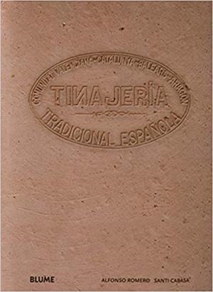TINAJERIA TRADICIONAL ESPAÑOLA | 9788498011081 | ROMERO,ALFONSO/CABASA,SANTI | Libreria Geli - Librería Online de Girona - Comprar libros en catalán y castellano