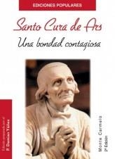 SANTO CURA DE ARS.UNA BONDAD CONTAGIOSA (2ºEDICIO/09) | 9788483532348 | YAÑEZ,PADRE DAMIAN | Libreria Geli - Librería Online de Girona - Comprar libros en catalán y castellano
