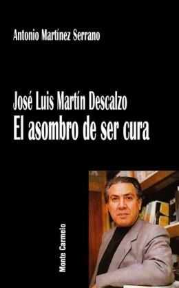 EL ASOMBRO DE SER CURA | 9788483532331 | MARTINEZ DESCALZO,ANTONIO | Libreria Geli - Librería Online de Girona - Comprar libros en catalán y castellano