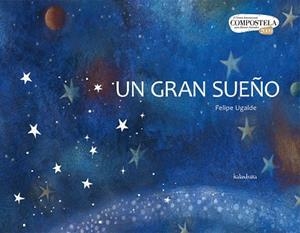 UN GRAN SUEÑO | 9788492608140 | UGALDE,FELIPE | Llibreria Geli - Llibreria Online de Girona - Comprar llibres en català i castellà
