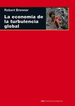 LA ECONOMIA DE LA TURBULENCIA GLOBAL | 9788446024750 | BRENNER, ROBERT | Llibreria Geli - Llibreria Online de Girona - Comprar llibres en català i castellà
