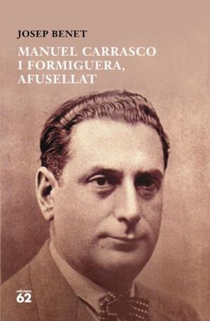 MANUEL CARRASCO I FORMIGUERA,AFUSELLAT | 9788429763447 | BENET,JOSEP | Llibreria Geli - Llibreria Online de Girona - Comprar llibres en català i castellà