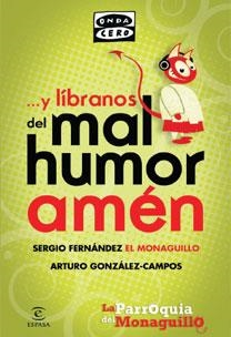 Y LIBRANOS DEL MAL HUMOR AMEN | 9788467032420 | FERNANDEZ,SERGIO "EL MONAGUILLO"/GONZALEZ CAMPOS,A | Libreria Geli - Librería Online de Girona - Comprar libros en catalán y castellano