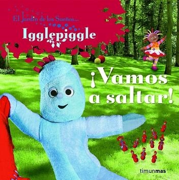 IGGLEPIGGLE ¡VAMOS A SALTAR! | 9788408086710 | EL JARDIN DE LOS SUEÑOS... | Libreria Geli - Librería Online de Girona - Comprar libros en catalán y castellano