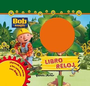 BOB Y SUS AMIGOS.LIBRO RELOJ | 9788408087618 | BOB Y SUS AMIGOS | Llibreria Geli - Llibreria Online de Girona - Comprar llibres en català i castellà