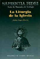 LA LITURGIA DE LA IGLESIA | 9788422014003 | LOPEZ,JULIAN | Libreria Geli - Librería Online de Girona - Comprar libros en catalán y castellano