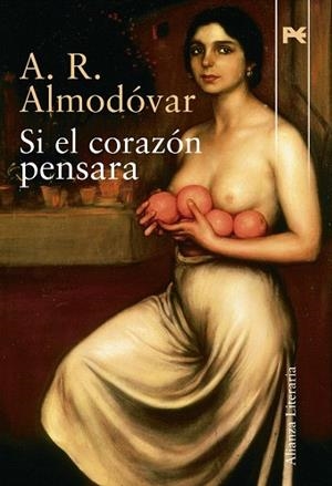 SI EL CORAZÓN PENSARA | 9788420684284 | ALMODÓVAR,ANTONIO | Llibreria Geli - Llibreria Online de Girona - Comprar llibres en català i castellà