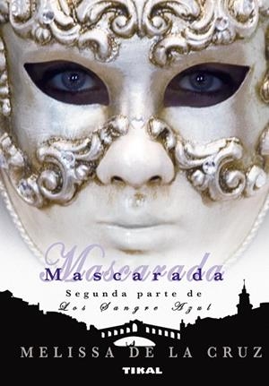 MASCARADA (SEGUNDA PARTE DE "LOS SANGRE AZUL" | 9788492678570 | DE LA CRUZ,MELISSA | Libreria Geli - Librería Online de Girona - Comprar libros en catalán y castellano