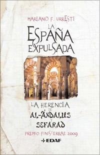 LA ESPAÑA EXPULSADA.LA HERENCIA DE AL-ANDALUS Y SEFARAD | 9788441421455 | URRESTI,MARIANO F. | Libreria Geli - Librería Online de Girona - Comprar libros en catalán y castellano