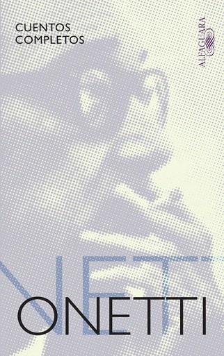 CUENTOS COMPLETOS(JUAN CARLOS ONETTI) | 9788420474434 | ONETTI,JUAN CARLOS | Libreria Geli - Librería Online de Girona - Comprar libros en catalán y castellano