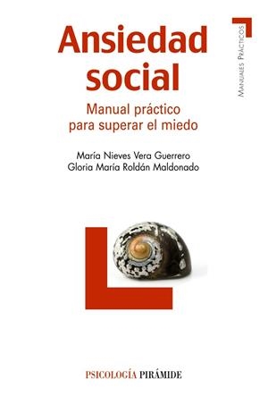 ANSIEDAD SOCIAL.MANUAL PRACTICO PARA SUPERAR EL MIEDO | 9788436823035 | NIEVES,MARIA/GUERRERO,VERA/ROLDAN,GLORIA MARIA | Llibreria Geli - Llibreria Online de Girona - Comprar llibres en català i castellà