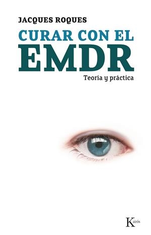 CURAR CON EL EMDR.TEORIA Y PRACTICA | 9788472457300 | ROQUES,JACQUES | Llibreria Geli - Llibreria Online de Girona - Comprar llibres en català i castellà