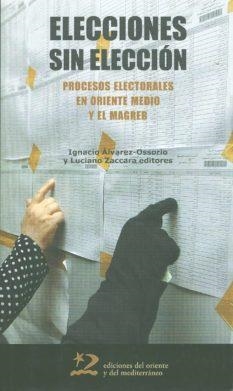ELECCIONES SIN ELECCION.PROCESOS ELECTORALES EN ORIENTE... | 9788496327733 | ALVAREZ,IGNACIO/ZACCARA,IGNACIO | Llibreria Geli - Llibreria Online de Girona - Comprar llibres en català i castellà