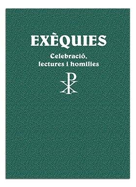 EXEQUIES.CELEBRACIO I HOMILIES | 9788498053715 | LLIGADAS VENDRELL, JOSEP/AYMERICH MINYARRO, XAVIER | Libreria Geli - Librería Online de Girona - Comprar libros en catalán y castellano