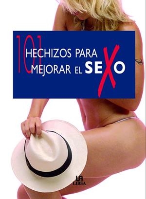 101 HECHIZOS PARA MEJORAR EL SEXO | 9788466217637 | CARABLANCA,SOFIA | Libreria Geli - Librería Online de Girona - Comprar libros en catalán y castellano