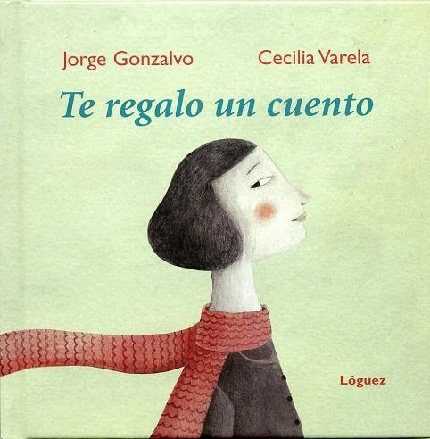 TE REGALO UN CUENTO | 9788496646384 | GONZALO,JORGE/VARELA,CECILIA | Libreria Geli - Librería Online de Girona - Comprar libros en catalán y castellano