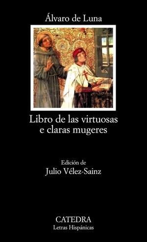 LIBRO DE LAS VIRTUOSAS E CLARAS MUGERES | 9788437626017 | DE LUNA,ALVARO | Libreria Geli - Librería Online de Girona - Comprar libros en catalán y castellano