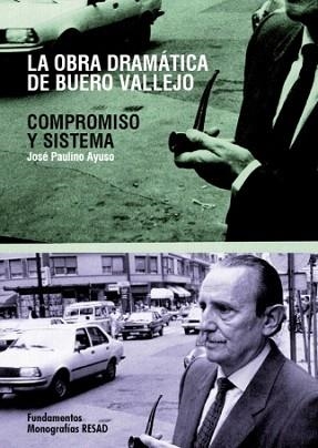LA OBRA DRAMATICA DE BUERO VALLEJO.COMPROMISO Y SISTEMA | 9788424511999 | PAULINO AYUSO,JOSE | Llibreria Geli - Llibreria Online de Girona - Comprar llibres en català i castellà
