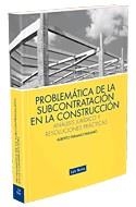 PROBLEMATICA DE LA SUBCONTRATACION EN LA CONSTRUCCION | 9788498981063 | PARAMIO PARAMIO,ALBERTO | Libreria Geli - Librería Online de Girona - Comprar libros en catalán y castellano
