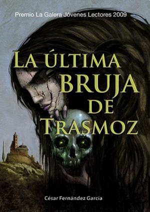 LA ULTIMA BRUJA DE TRASMOZ | 9788424632786 | FERNANDEZ GARCIA,CESAR | Libreria Geli - Librería Online de Girona - Comprar libros en catalán y castellano