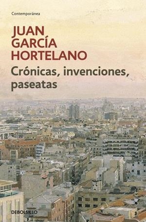 CRONICAS,INVENCIONES,PASEATAS | 9788499080925 | GARCIA HORTELANO,JUAN | Libreria Geli - Librería Online de Girona - Comprar libros en catalán y castellano