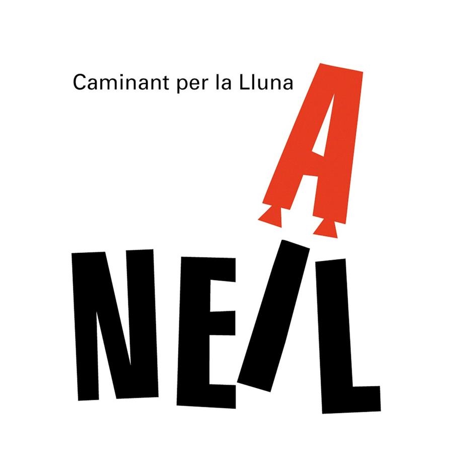 NEIL AMSTRONG.CAMINANT PER LA LLUNA | 9788498254556 | LA PLAGA | Llibreria Geli - Llibreria Online de Girona - Comprar llibres en català i castellà