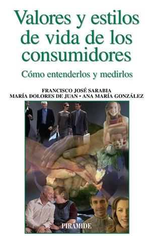 VALORES Y ESTILOS DE VIDA DE LOS CONSUMIDORES.COMO ENTENDERL | 9788436823158 | SARABIA,FRANCISCO JOSE/DE JUAN,MARIA DOLORES/GONZA | Llibreria Geli - Llibreria Online de Girona - Comprar llibres en català i castellà