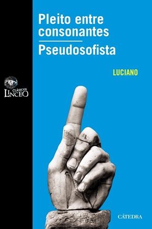 PLEITO ENTRE CONSONANTES/PSEUDOSOFIA | 9788437626031 | LUCIANO | Libreria Geli - Librería Online de Girona - Comprar libros en catalán y castellano
