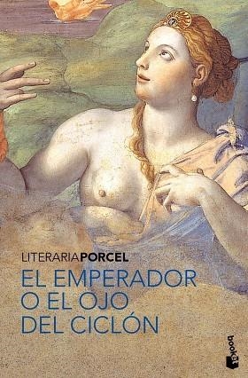 EL EMPERADOR O EL OJO DEL CICLON | 9788408089353 | PORCEL,BALTASAR | Libreria Geli - Librería Online de Girona - Comprar libros en catalán y castellano