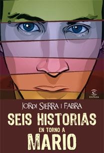 SEIS HISTORIAS EN TORNO A MARIO | 9788467032338 | SIERRA I FABRA,JORDI | Libreria Geli - Librería Online de Girona - Comprar libros en catalán y castellano
