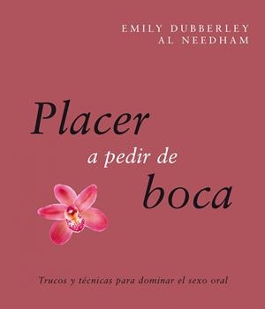 PLACER A PEDIR DE BOCA | 9788408088097 | DUBBERLEY/NEEDHAM | Llibreria Geli - Llibreria Online de Girona - Comprar llibres en català i castellà