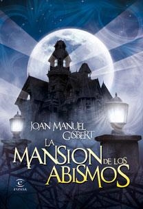 LA MANSION DE LOS ABISMOS | 9788467032314 | GISBERT,JOAN MANUEL | Llibreria Geli - Llibreria Online de Girona - Comprar llibres en català i castellà