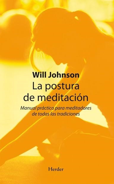 LA POSTURA DE MEDITACION. MANUAL PRACTICO PARA MEDITADORES | 9788425426353 | JOHNSON,WILL | Llibreria Geli - Llibreria Online de Girona - Comprar llibres en català i castellà
