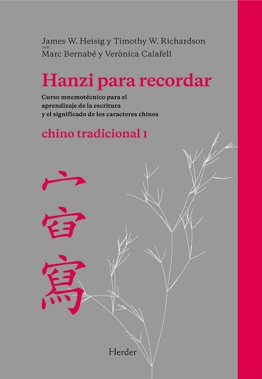 HANZI PARA RECORDAR.CHINO TRADICIONAL-1 | 9788425426445 | HEISIG,JAMES/RICHARDSON,T.W/BERNAVE.M/CALAFELL,V. | Llibreria Geli - Llibreria Online de Girona - Comprar llibres en català i castellà