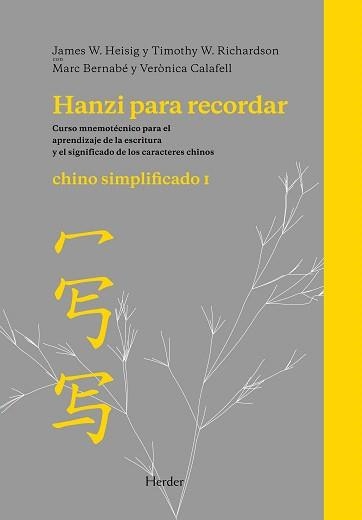 HANZI PARA RECORDAR.CHINO SIMPLIFICADO-1 | 9788425426438 | HEISIG/RICHARDSON/BERNAVE/CALEFEL | Llibreria Geli - Llibreria Online de Girona - Comprar llibres en català i castellà