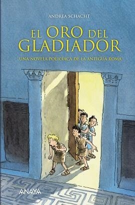 EL ORO DEL GLADIADOR.UNA NOVELA POLICIACA DE LA ANTIGUA ROMA | 9788466774536 | SCHACHT,ANDREA | Libreria Geli - Librería Online de Girona - Comprar libros en catalán y castellano