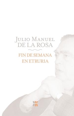 FIN DE SEMANA EN ETRURIA | 9788498771824 | DE LA ROSA,JULIO MANUEL | Llibreria Geli - Llibreria Online de Girona - Comprar llibres en català i castellà