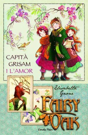 EL CAPITA GRISAM I L'AMOR | 9788499320182 | OAK,FAIRY | Libreria Geli - Librería Online de Girona - Comprar libros en catalán y castellano
