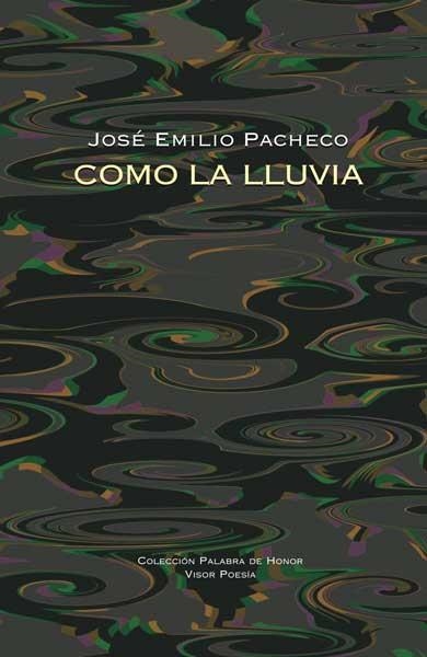 COMO LA LLUVIA | 9788498950359 | PACHECO,JOSE EMILIO | Libreria Geli - Librería Online de Girona - Comprar libros en catalán y castellano