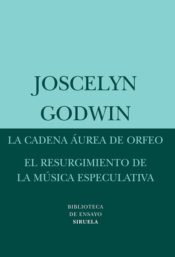 LA CADENA AUREA DE ORFEO/EL RESURGIMIENTO DE LA MUSICA ESPECULATIVA | 9788498413397 | GODWIN,JOSCELYN | Llibreria Geli - Llibreria Online de Girona - Comprar llibres en català i castellà