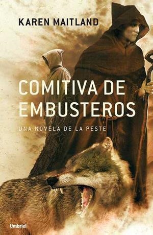 COMITIVA DE EMBUSTEROS.UNA NOVELA DE LA PESTE | 9788489367579 | MAITLAND,KAREN | Llibreria Geli - Llibreria Online de Girona - Comprar llibres en català i castellà