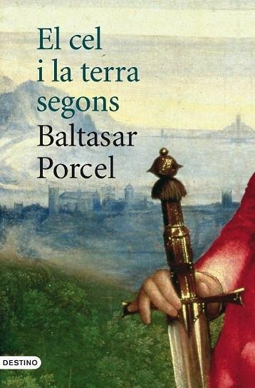 EL CEL I LA TERRA SEGONS BALTASAR PORCEL | 9788497101110 | PORCEL,BALTASAR | Libreria Geli - Librería Online de Girona - Comprar libros en catalán y castellano