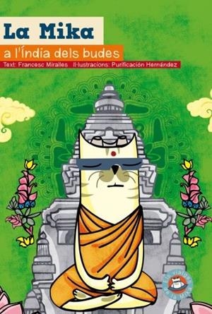 LA MIKA A L'INDIA DELS BUDES | 9788499320144 | MIRALLES,FRANCESC | Libreria Geli - Librería Online de Girona - Comprar libros en catalán y castellano