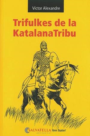 TRIFULKES DE LA KATALANA TRIBU | 9788484125112 | ALEXANDRE,VICTOR | Llibreria Geli - Llibreria Online de Girona - Comprar llibres en català i castellà