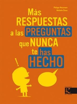MAS RESPUESTAS A LAS PREGUNTAS QUE NUNCA TE HAS HECHO | 9788496957411 | NESSMANN,PHILIPPE | Libreria Geli - Librería Online de Girona - Comprar libros en catalán y castellano