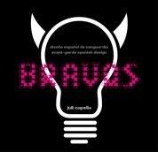 BRAVOS.DISEÑO ESPAÑOL DE VANGUARDIA | 9788497855365 | CAPELLA,JULI | Llibreria Geli - Llibreria Online de Girona - Comprar llibres en català i castellà